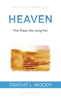 Heaven: The Place We Long For 1622455967 Book Cover