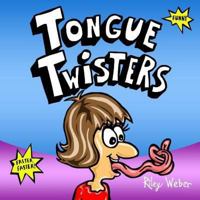 Tongue Twisters 148392596X Book Cover
