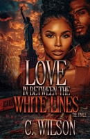 Love in-between the White Lines 3: The Finale B084DD8SKW Book Cover