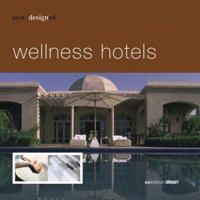 Best Designed Wellness Hotels 3899860128 Book Cover
