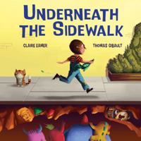 Underneath the Sidewalk 1443146366 Book Cover