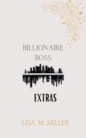 The Billionaire Boss Extras B0F68LXMPV Book Cover