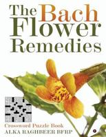 The Bach Flower Remedies: Crossword Puzzle Book 1946204439 Book Cover