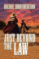 Just Beyond the Law 1648042341 Book Cover