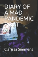 DIARY OF A MAD PANDEMIC POET B08M81NYRB Book Cover