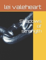 Shadows of strength B0GKHVVDLB Book Cover