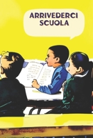 Arrivederci scuola B0BZ345R29 Book Cover