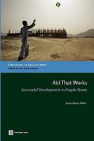 Aid That Works: Successful Development in Fragile States (Directions in Development) 0821362011 Book Cover