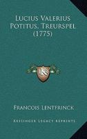 Lucius Valerius Potitus, Treurspel (1775) 1166280306 Book Cover