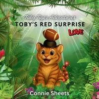 Toby's Red Surprise LOVE (Toby Tiger Adventures) B0FHH1DLR3 Book Cover