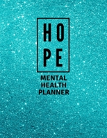 Mental Health Planner: Blue Faux Glitter | Anxiety, PTSD and Depression Workbook to Improve Mood and Feel Better | Mental Health Planner for Men, Women and Teens | Self Care Diary Journal Notebook 1697330991 Book Cover