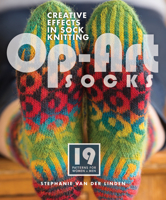 Op-Art Socks: Creative Effects in Sock Knitting 159668903X Book Cover