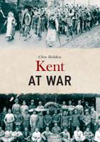 Kent at War 1445680734 Book Cover