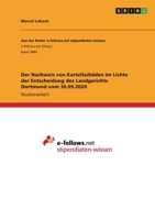 Der Nachweis von Kartellschäden im Lichte der Entscheidung des Landgerichts Dortmund vom 30.09.2020 3346451763 Book Cover