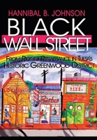 Black Wall Street: From Riot to Renaissance in Tulsa's Historic Greenwood District 1681792184 Book Cover