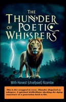 The Thunder Of Poetic Whispers B0GJRTNMJ4 Book Cover