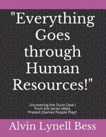 "Everything Goes through Human Resources!": Uncovering the Dunn Deal I 1727871758 Book Cover