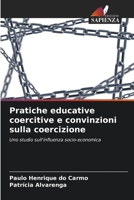 Pratiche educative coercitive e convinzioni sulla coercizione: Uno studio sull'influenza socio-economica 6206092518 Book Cover