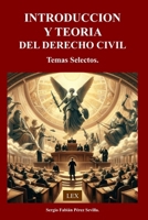 INTRODUCCION Y TEORIA DEL DERECHO CIVIL: TEMAS SELECTOS. (Spanish Edition) B0DSJJLJ9H Book Cover