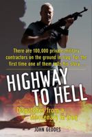 Highway to Hell: Dispatches from a Mercenary in Iraq 0767930258 Book Cover