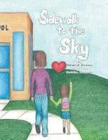 Sidewalk to the Sky 1483645908 Book Cover