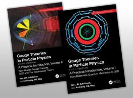 Gauge Theories in Particle Physics 40th Anniversary Edition: A Practical Introduction, Two Volume Set 1032726180 Book Cover