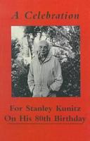 A Celebration for Stanley Kunitz On His Eightieth Birthday 093529659X Book Cover