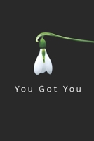 You Got You B0GMTWQZJZ Book Cover