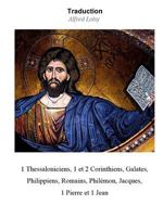 1 Thessaloniciens, 1 et 2 Corinthiens, Galates, Philippiens, Romains, Philémon, Jacques, 1 Pierre et 1 Jean 1387413511 Book Cover