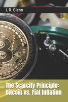The Scarcity Principle: Bitcoin vs. Fiat Inflation B0DTG4WXJY Book Cover