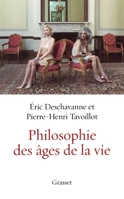 Philosophie des âges de la vie : Pourquoi grandir ? Pourquoi vieillir ? 2246678110 Book Cover