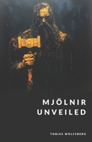 Mjölnir Unveiled: Thor’s Hammer in Norse and Germanic Paganism (The Northern Legends Series) B0F2614HMJ Book Cover
