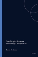 Searching for Presence: Yves Bonnefoy's Writings on Art (Faux Titre 250) 9042017929 Book Cover