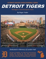 Detroit Tigers: Michigan's Favorite Sports Team 1662915268 Book Cover