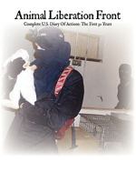 Animal Liberation Front: Complete Diary of Actions, the First 30 Years 0984284400 Book Cover