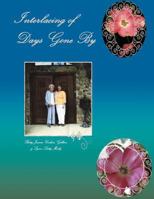 Interlacing of Days Gone by: A Personal and Historical Memoir of Childhood in Ginger Blue and Lanagan, Missouri 1533500606 Book Cover