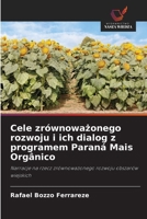 Cele zrównowazonego rozwoju i ich dialog z programem Paraná Mais Orgânico: Narracje na rzecz zrównowazonego rozwoju obszarów wiejskich (Polish Edition) 6208728525 Book Cover