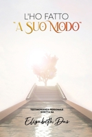 L'ho fatto "a Suo Modo" Italian 1961625156 Book Cover
