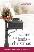 Lane That Leads to Christmas 1952066352 Book Cover