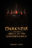 Darkness: And The Crown Of The Underworld B0GDZ7F4HL Book Cover