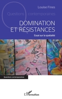 Domination et résistances: Essai sur la spatialité (Questions Contemporaines) (French Edition) 2140283457 Book Cover