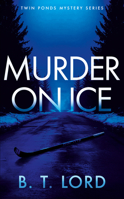 Murder on Ice 1540846733 Book Cover