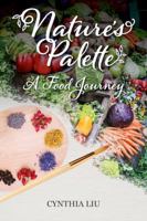 Nature's Palette: A Food Journey 1735355623 Book Cover