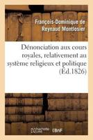 Da(c)Nonciation Aux Cours Royales, Relativement Au Systa]me Religieux Et Politique 2019141892 Book Cover