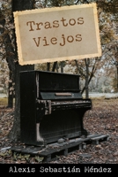 Trastos viejos (Spanish Edition) B0CMXQLR1Y Book Cover