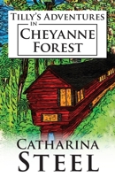 Tilly's Adventures in Cheyanne Forest 1925999599 Book Cover