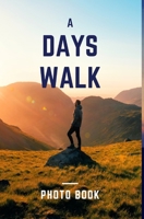 A Days Walk 0464223989 Book Cover