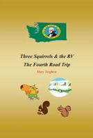 Three Squirrels and the RV - The Fourth Road Trip (Washington) 1537574051 Book Cover