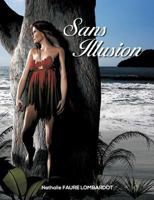 Sans illusion 2322038652 Book Cover