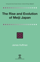 The Rise and Evolution of Meiji Japan 1898823944 Book Cover